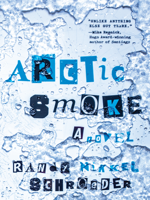 Title details for Arctic Smoke by Randy Nikkel Schroeder - Available